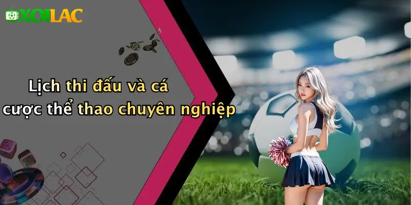 Lịch Thi Đấu 3 Lịch thi đấu và cá cược thể thao chuyên nghiệp
