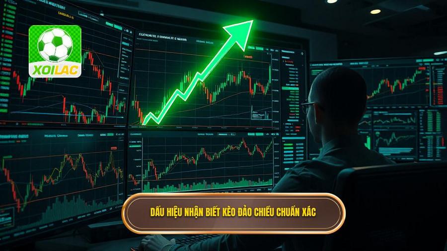 Kèo đảo chiều: Nghệ thuật bắt đỉnh đáy và chiến lược chinh phục nhà cái 3 2. Dấu hiệu nhận biết kèo đảo chiều chuẩn xác
