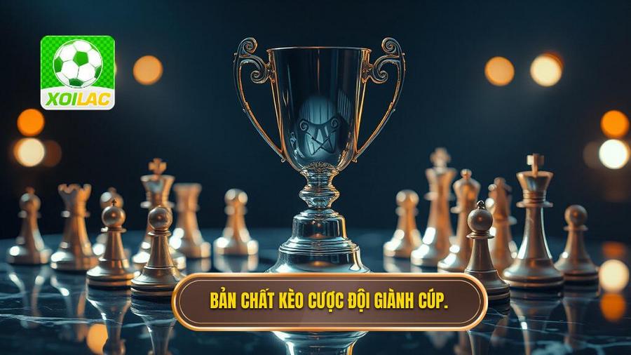 Kèo cược đội giành cúp bạc: Cẩm nang toàn tập cho bet thủ chuyên nghiệp 2 Phân tích bản chất của kèo cược đội giành cúp bạc