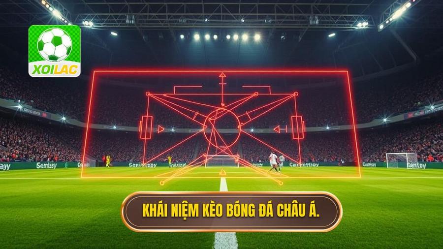 Kèo Bóng Đá Châu Á: Cẩm Nang Toàn Tập Và Chiến Thuật Chinh Phục Mọi Nhà Cái 2 Kèo bóng đá Châu Á là gì? Bản chất và cơ chế hoạt động