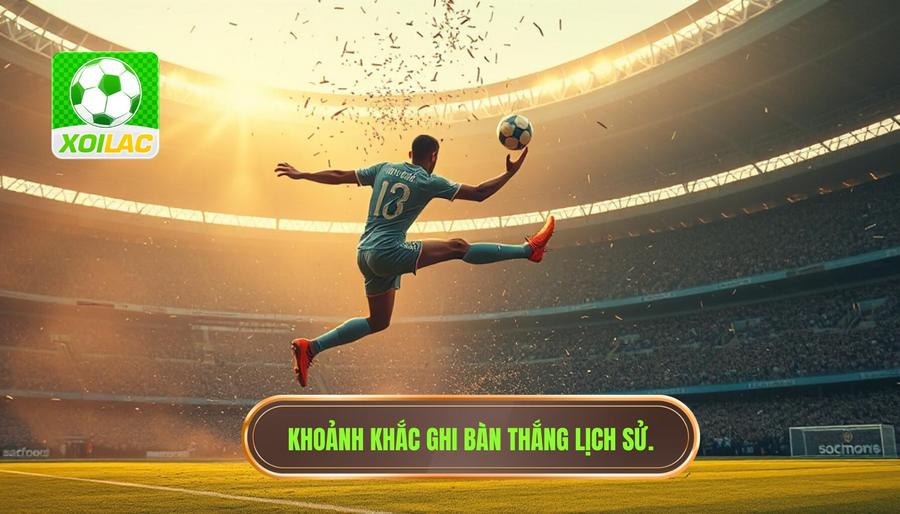 Bàn thắng mang tính lịch sử: Những khoảnh khắc thay đổi vận mệnh bóng đá 2 Thế nào là một bàn thắng mang tính lịch sử?