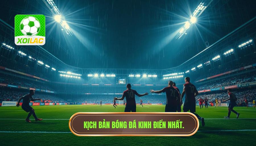 Phút bù giờ cực kỳ căng thẳng: Nghệ thuật và Kịch tính bóng đá 4 Những kịch bản kinh điển trong lịch sử bóng đá