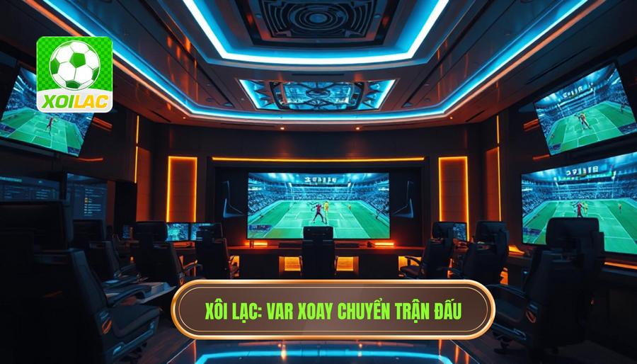 VAR làm thay đổi cục diện trận đấu: Cuộc cách mạng bóng đá hiện đại 1 VAR làm thay đổi cục diện trận đấu: Cuộc cách mạng bóng đá hiện đại